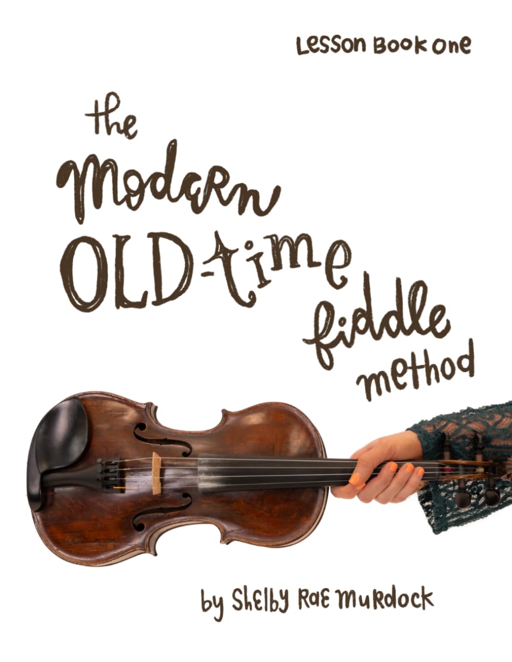 The Modern Old-time Fiddle Method Book 1 Bundle